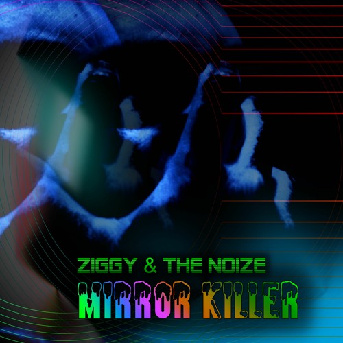 Stream Mirror Killer Before The First Part by Ziggy & the Noize