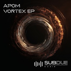 APOM - VORTEX EP