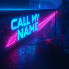 Call My Name