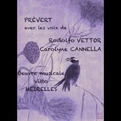 Prévert - Pour faire le portrait d'un oiseau /Bilingue - Composition musicale: Vitto Meirelles