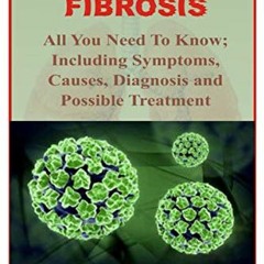 [READ] EBOOK EPUB KINDLE PDF CYSTIC FIBROSIS: All You Need To Know; Including Symptom