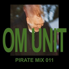 Pirate Mix 011: Om Unit