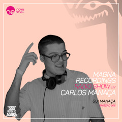 Magna Recordings Radio Show by Carlos Manaca 366 [PT] Gui Manaça [Portugal]