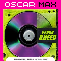 PERRA QUEEN - PROMO PODCAST by OSCAR MAX X R69 ENTERTAINMENT
