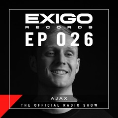 Exigo Radio - EP 26 - AJAX - The Sounds of AJAX
