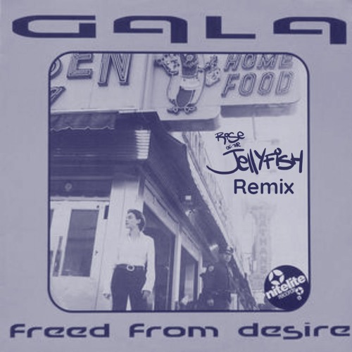 Gala - Freed From Desire (Rise Of The JellyFish Remix)