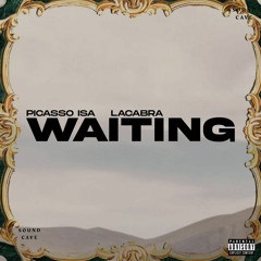 WAiTiNG (ft LACABRA)