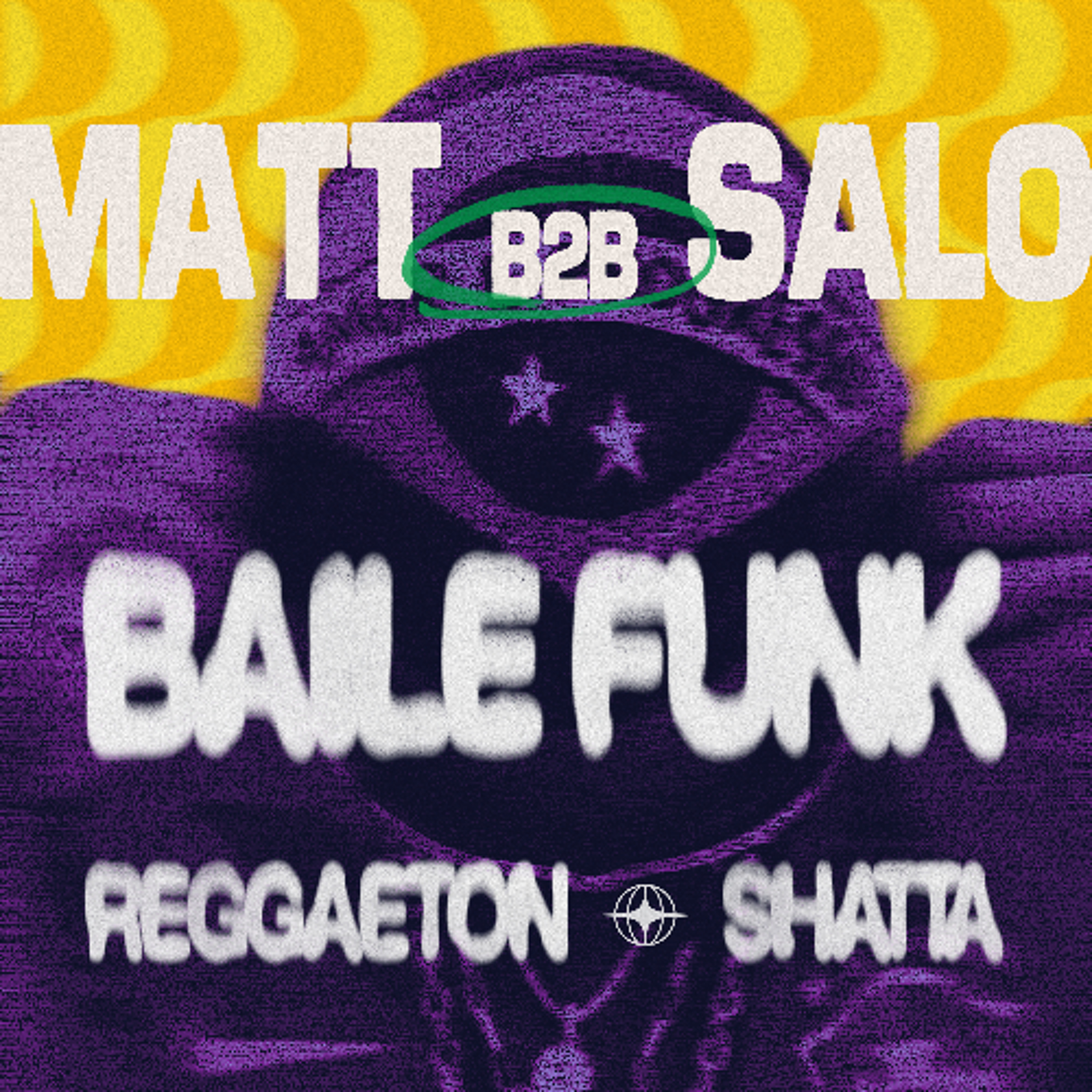 MATT B2B SALO [BAILE FUNK/REGGAETON/DANCEHALL/SHATTA]