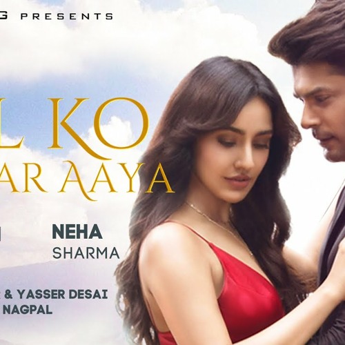 Dil Ko Karaar Aaya - Sidharth Shukla & Neha Sharma | Neha Kakkar & YasserDesai | Rajat Nagpal | Rana