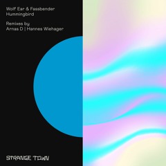 PREMIERE: Wolf Ear & Fassbender - Hummingbird (Hannes Wiehager Remix) [Strange Town Recordings]