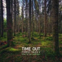 TIME OUT - Forest Tales V