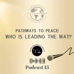 Podcast 15 Pathways To Peace