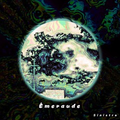 Sinistre - Emeraude