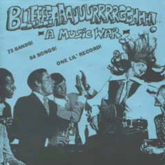 Slap A Ham Records - Bllleeeeaaauuurrrrgghhh! A Music War