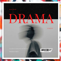 Drama (Feat Not Gnarly aka Narut0)