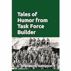[Read Book] [Tales of Humor from Task Force Builder] - L. Whitewolf Hampson [eBook] Download