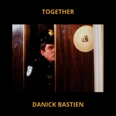 Together - Danick Bastien