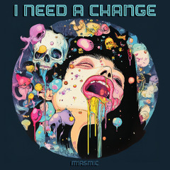 I Need A Change