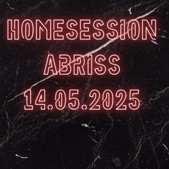 HomeSession Abriss 14.05.2025