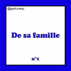 De sa famille