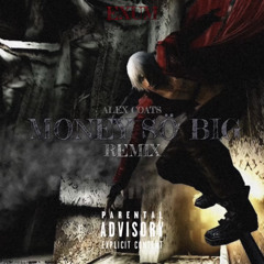 Exum! - MONEY SÖ BIG REMIX ft. Alex Coats