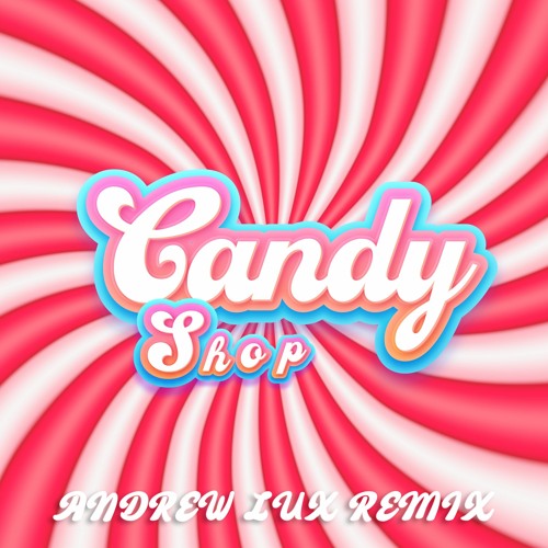 50 Cent - Candy Shop (Andrew Lux Remix)
