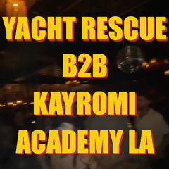 Cold Chrome Selects 000 - Yacht Rescue b2b Kayromi - Academy LA May 3rd