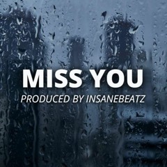 *SOLD* MISS YOU - (Sad Guitar Drill Type Beat)
