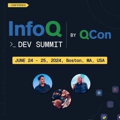 Navigating AI, Platform Engineering, and Staff-Plus: InfoQ Dev Summit Boston Preview