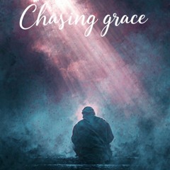 Chasing Grace