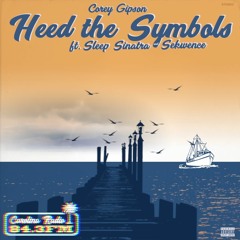 Heed The Symbols Ft. Sleep Sinatra & Sekwence (Prod. by Keor Meteor)