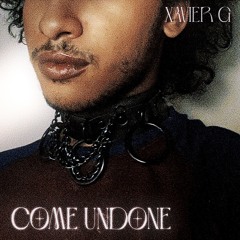 COME UNDONE