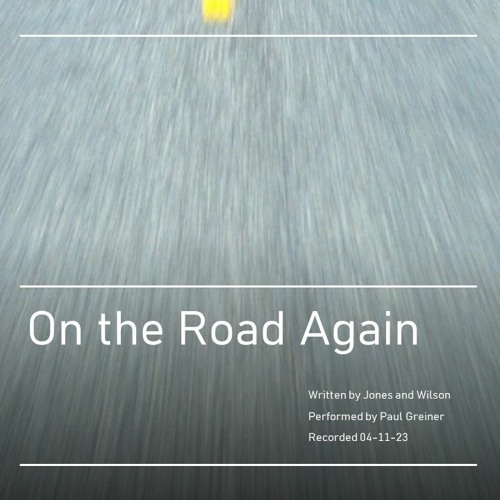 On the Road Again (live, 4-11-23)