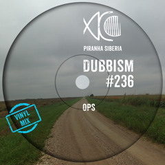 DUBBISM #236 - OPS