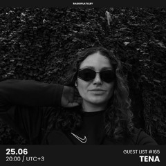 Tena - Radio Plato Guest List #165