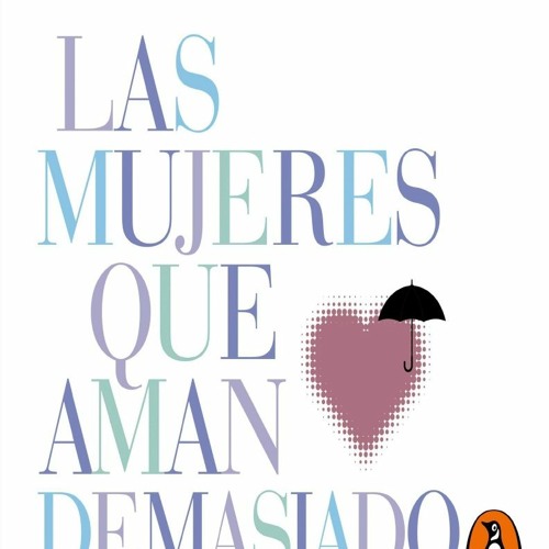Las mujeres que aman demasiado [Spanish Edition]