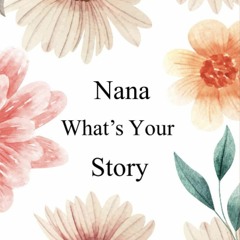 [⚡READ⚡] Nana What's Your Story: 130+ Guided Questions Journal For Your Nana To