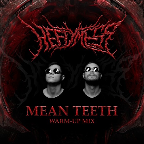 MEAN TEETH warm-up mix for Hefty Mess: FLESHCRAFT