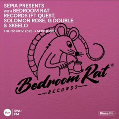 Sepia with Bedroom Rat Records & Quest & Solomon Rose & G Double & Skeelo