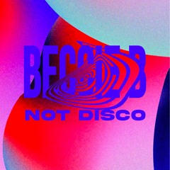 Beccie B: Not Disco