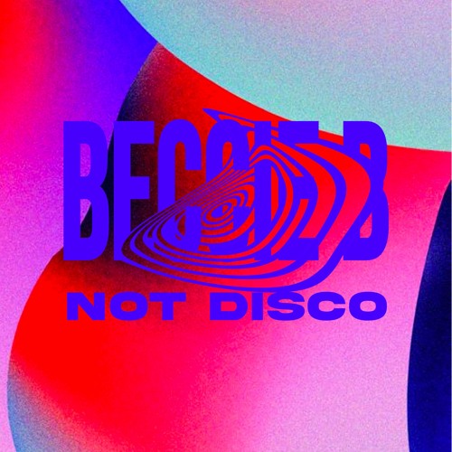 Beccie B: Not Disco