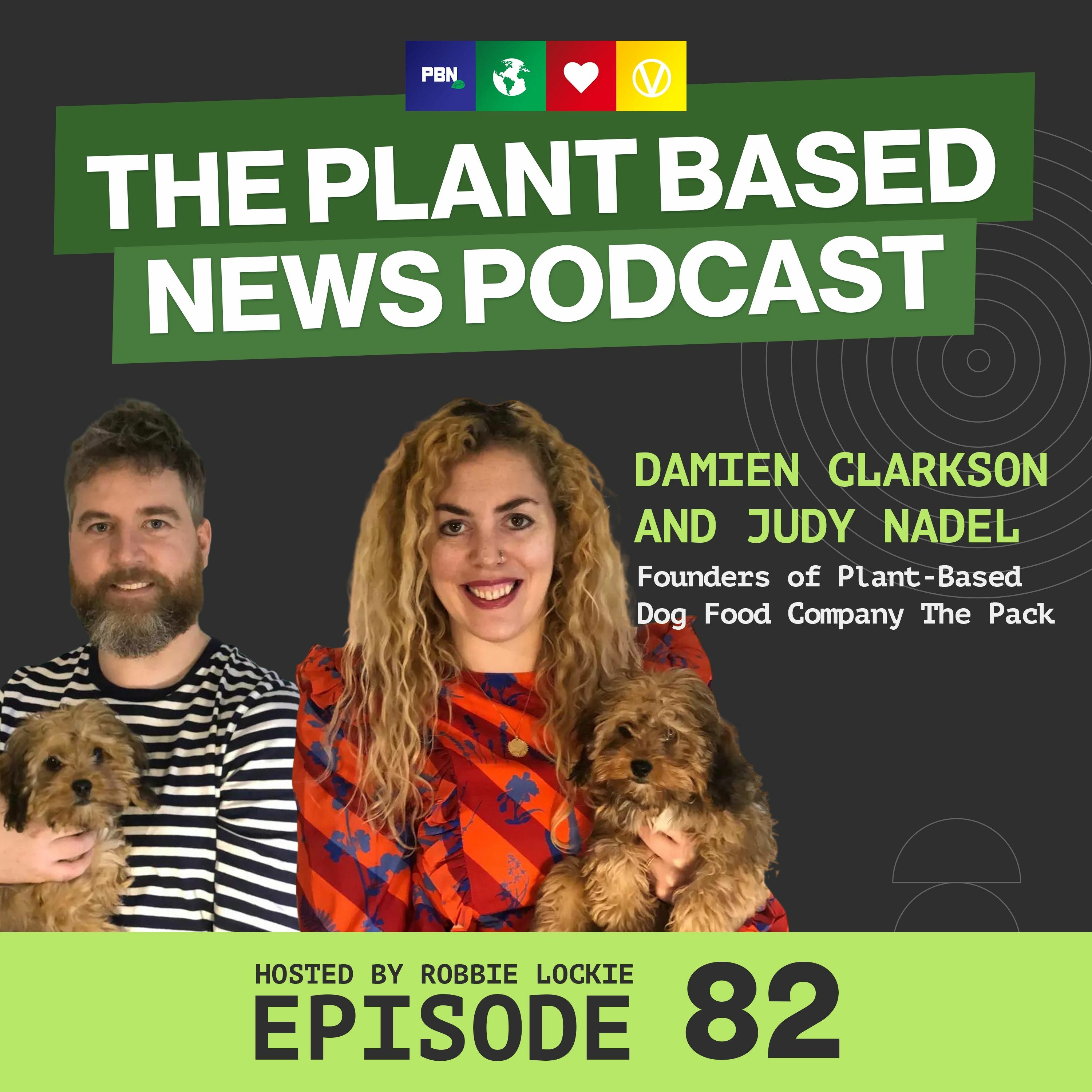 Vegan Dogs, Vegan Business & Saving the World With Damien and Judy Clarkson of THE PACK / Episode 82