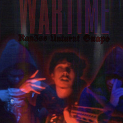 Wartime - Unturnt x Kan3ss x GetMoneyGuapo (Prod.Tgrey)