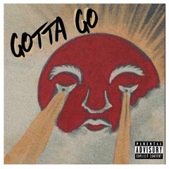 Gotta Go