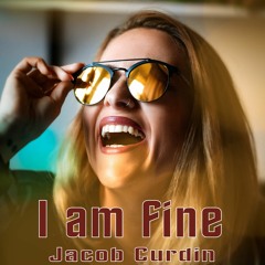 I am fine