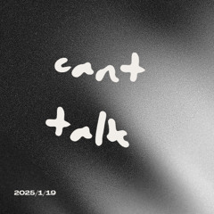 cant talk