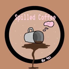 4SI - Spilled Coffee
