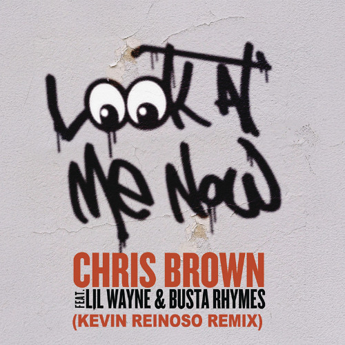Chris Brown - Look At Me Now (Kevin Reinoso Remix) [Tech House]
