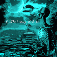 Don’t worry about me (Prod.BVTTER) - Single
