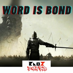 Word Is Bond' ( Prod. KNO❌ )